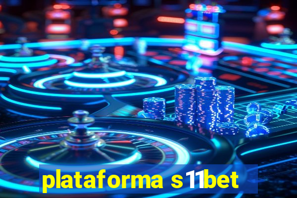 plataforma s11bet